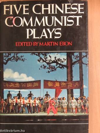 Five Chinese Communist Plays