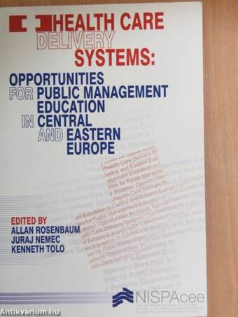 Health Care Delivery Systems: Opportunities for Public Management Education in Central and Eastern Europe