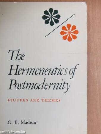 The Hermeneutics of Postmodernity