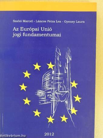 Az Európai Unió jogi fundamentumai