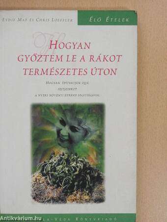 Hogyan győztem le a rákot természetes úton