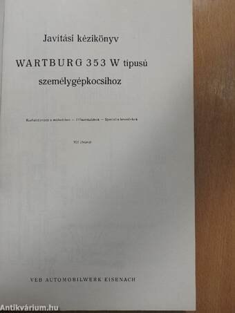 Javítási kézikönyv Wartburg 353 W típusú személygépkocsihoz