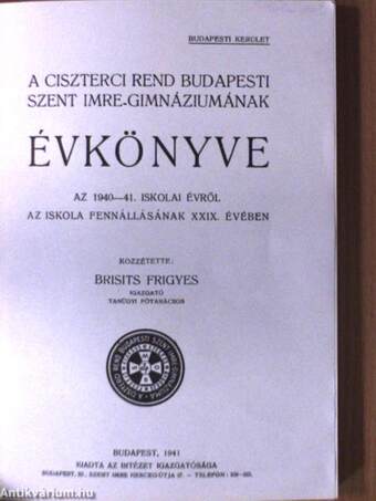 A Ciszterci Rend budapesti Szent Imre-Gimnáziumának évkönyve az 1940-41. iskolai évről/Az 1941-42. iskolai évről