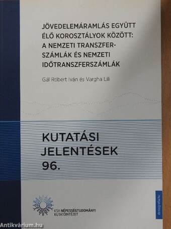 Jövedelemáramlás együtt élő korosztályok között: A nemzeti transzferszámlák és nemzeti időtranszferszámlák