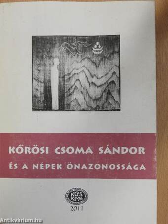 Kőrösi Csoma Sándor és a népek önazonossága 