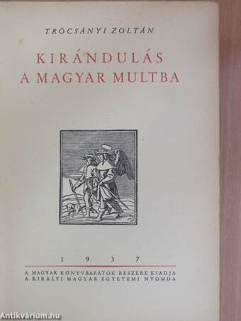 Kirándulás a magyar multba (rossz állapotú)