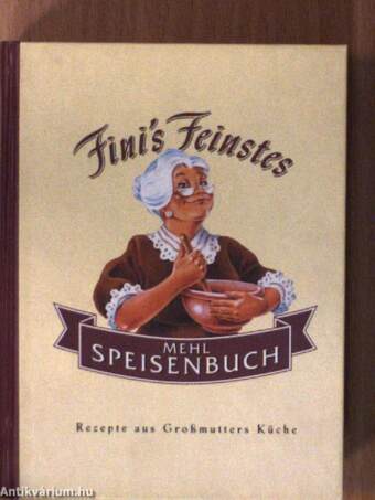 Fini's Feinstes - Mehl Speisenbuch