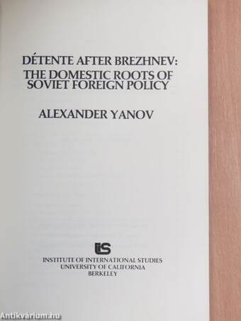 Détente After Brezhnev: The Domestic Roots of Soviet Foreign Policy