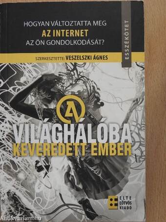 A világhálóba keveredett ember