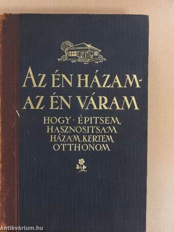 Az én házam - az én váram I.