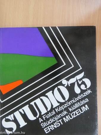 Studió' 75 - a Fiatal Képzőművészek Stúdiójának kiállítása