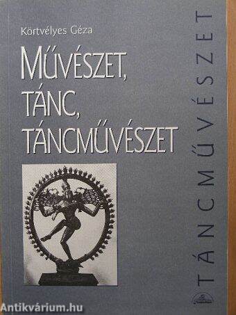 Művészet, tánc, táncművészet