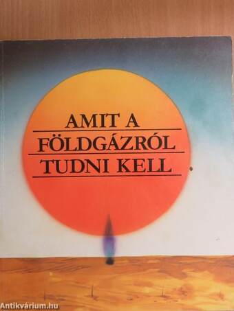 Amit a földgázról tudni kell