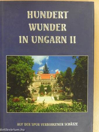 Die hundert Wunder von Ungarn II.