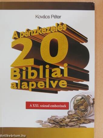 A pénzkezelés 20 Bibliai alapelve
