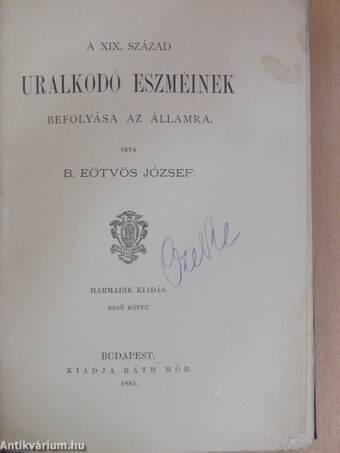 A XIX. század uralkodó eszméinek befolyása az államra I-II.