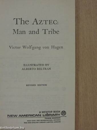 The Aztec: Man and Tribe