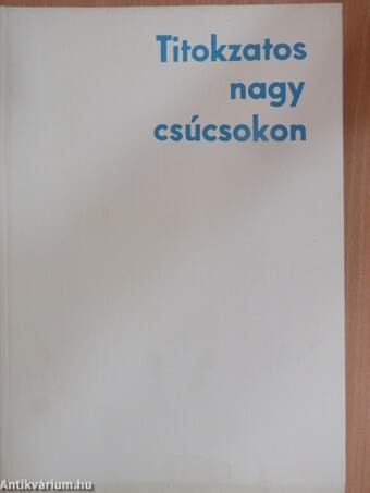 Titokzatos nagy csúcsokon