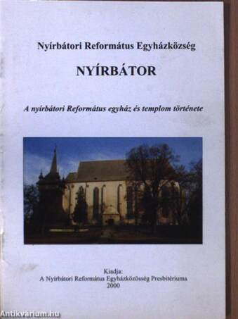 A nyírbátori református egyház és templom története