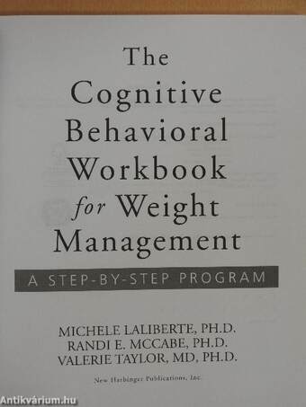 The Cognitive Behavioral Workbook for Weight Management