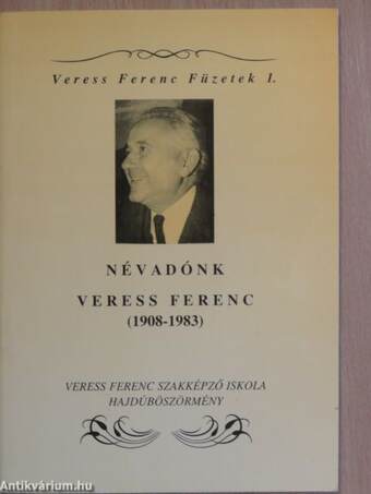 Névadónk Veress Ferenc