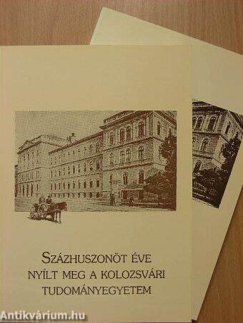 Százhuszonöt éve nyílt meg a Kolozsvári Tudományegyetem I-II.