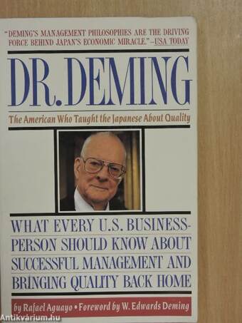 Dr. Deming: The American Who Taught the Japanese About Quality