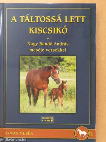 A táltossá lett kiscsikó (dedikált példány)