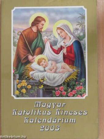 Magyar Katolikus Kincses Kalendárium 2003