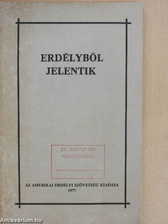 Erdélyből jelentik (Dr. Bobula Ida könyvtárából)