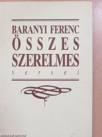Baranyi Ferenc összes szerelmes versei (dedikált példány)