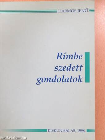 Rímbe szedett gondolatok (dedikált példány)