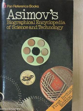 Asimov's Biographical Encyclopedia of Science and Technology