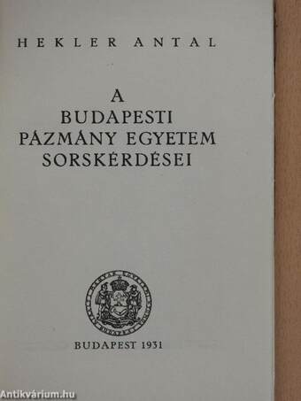 A Budapesti Pázmány Egyetem sorskérdései