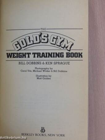 The Gold's Gym Weight Training Book