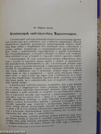 Dohány és nikotin/Természetes és mesterséges glükozidok/Kenőanyagok szabványosítása Magyarországon/Robbanóanyagok kémiája/Derítés és derítőszerek