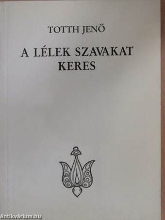 A lélek szavakat keres