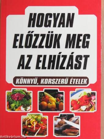 Hogyan előzzük meg az elhízást