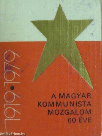 Harmincöt év a szabadság útján (minikönyv) (számozott)/A Magyar Szocialista Munkáspárt programnyilatkozata (mikorkönyv) (számozott)/A Magyar Kommunista Mozgalom 60 éve (minikönyv) (számozott)