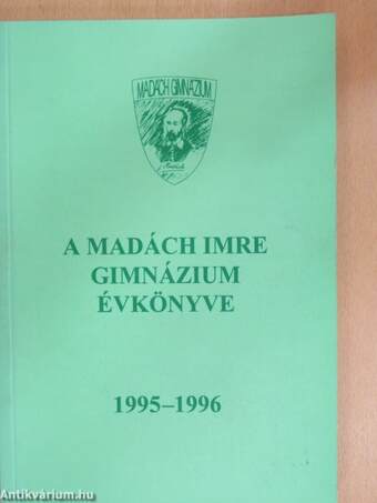 A Madách Imre Gimnázium évkönyve 1995-1996