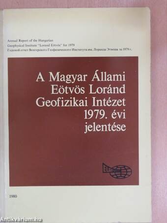 A Magyar Állami Eötvös Loránd Geofizikai Intézet 1979. évi jelentése