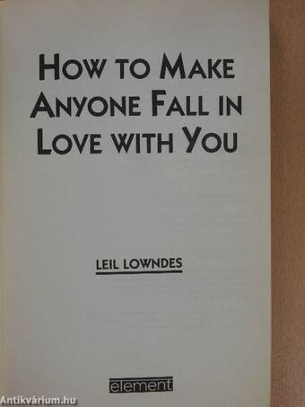 How to Make Anyone Fall in Love with You