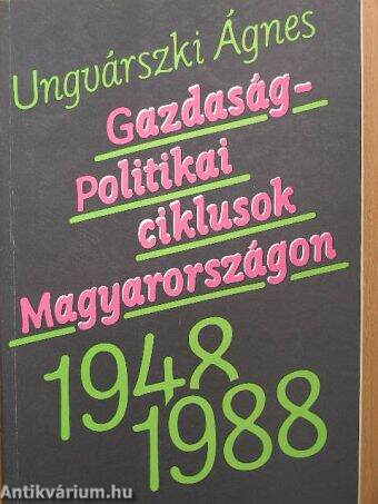 Gazdaságpolitikai ciklusok Magyarországon