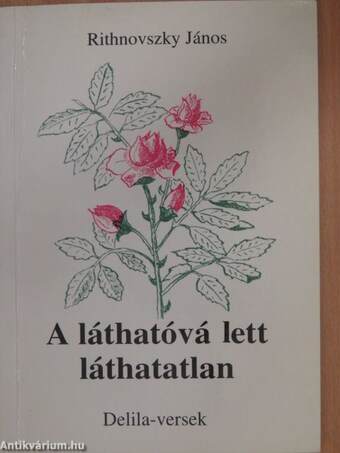 A láthatóvá lett láthatatlan (dedikált példány)