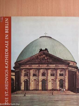 Die St.-Hedwigs-Kathedrale in Berlin