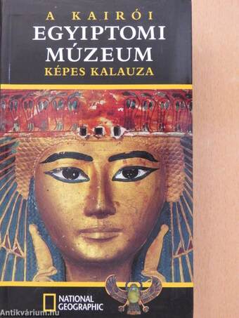 A kairói Egyiptomi Múzeum képes kalauza