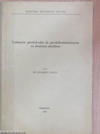 Tudásszint, gondolkodás és gondolkodásfejlesztés az általános iskolában