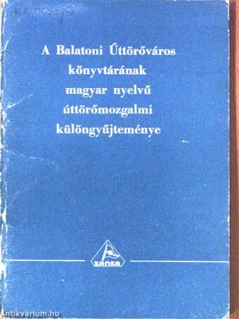 A Balatoni Úttörőváros könyvtárának magyar nyelvű úttörőmozgalmi különgyűjteménye II.