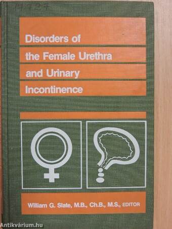 Disorders of the Female Urethra and Urinary Incontinence