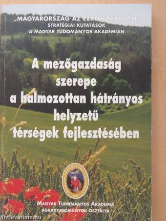 A mezőgazdaság szerepe a halmozottan hátrányos helyzetű térségek fejlesztésében